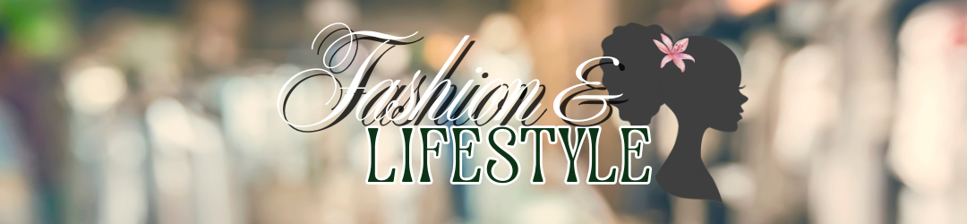 Women's Fashion and Lifestyle